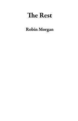 E-Book (epub) The Rest von Robin Morgan