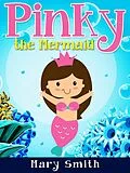 E-Book (epub) Pinky the Mermaid (Sunshine Reading) von Hey Sup Bye Publishing