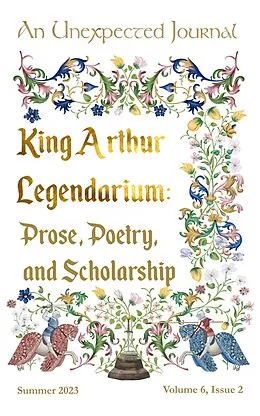 E-Book (epub) King Arthur Legendarium (Volume 6, #2) von Annie Nardone, Justin Wiggins, Donald W. Catchings