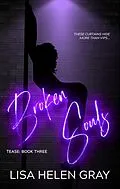 E-Book (epub) Broken Souls (Tease, #3) von Lisa Helen Gray