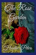E-Book (epub) The Rose Garden von Heather Peters