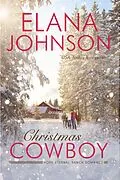 E-Book (epub) Christmas Cowboy (Hope Eternal Ranch Romance, #4) von Elana Johnson
