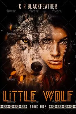 E-Book (epub) Little Wolf I (An American Western, #1) von C. R. Blackfeather