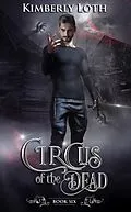 E-Book (epub) Circus of the Dead Book Six von Kimberly Loth