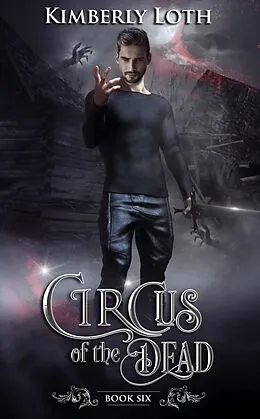 E-Book (epub) Circus of the Dead Book Six von Kimberly Loth