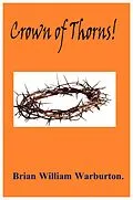 E-Book (epub) Crown of Thorns! von Brian William Warburton
