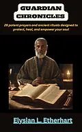 E-Book (epub) Guardian Chronicles: Safeguarding the Soul von Elysian L. Etherhart