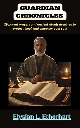 E-Book (epub) Guardian Chronicles: Safeguarding the Soul von Elysian L. Etherhart