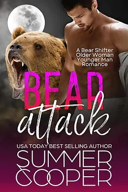 E-Book (epub) Bear Attack: A Bear Shifter Older Woman Younger Man Romance von Summer Cooper