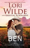 E-Book (epub) Ben (The Cowboys of Calamity, Texas, #2) von Lori Wilde, Kristin Eckhardt