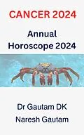 E-Book (epub) Cancer 2024 (Annual Horoscope 2024, #1) von Gautamdk, Naresh Gautam