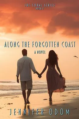 E-Book (epub) Along the Forgotten Coast (The Coral Series, #2) von WordCrafts