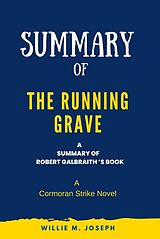 E-Book (epub) Summary of The Running Grave By Robert Galbraith: A Cormoran Strike Novel von Willie M. Joseph