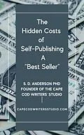 E-Book (epub) The Hidden Costs of Self-Publishing a Best Seller - Facts You should Know von S. D. Anderson