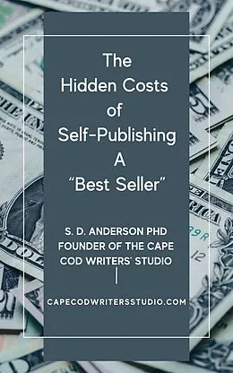 E-Book (epub) The Hidden Costs of Self-Publishing a Best Seller - Facts You should Know von S. D. Anderson