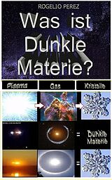 E-Book (epub) Was ist Dunkle Materie? von Rogelio Perez Casadiego
