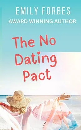 E-Book (epub) The No Dating Pact von Emily Forbes
