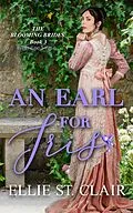 E-Book (epub) An Earl for Iris (The Blooming Brides, #3) von Ellie St. Clair