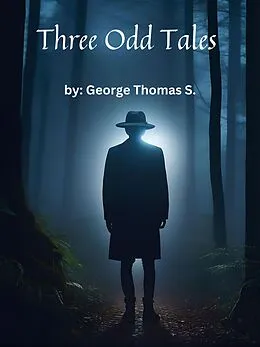 E-Book (epub) Three Odd Tales von George Thomas S.