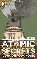 E-Book (epub) Atomic Secrets (David Brook, #1) von John A. Hopkins