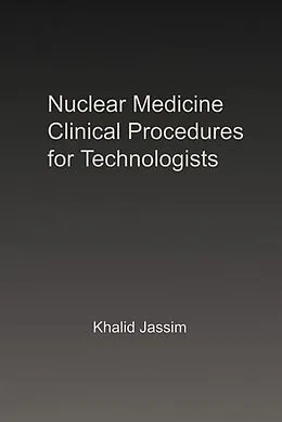 E-Book (epub) Nuclear Medicine Clinical Procedures for Technologists von Khalid Jassim