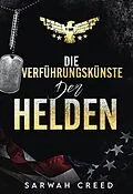 E-Book (epub) Die Verführungskünste der Helden von Sarwah Creed