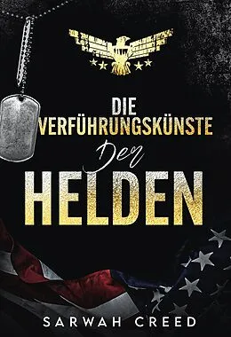 E-Book (epub) Die Verführungskünste der Helden von Sarwah Creed
