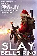 E-Book (epub) Slay Bells Ring (Bayonet Books Anthology, #6) von J. R. Handley, A. M. Stevens, H. P. Holo