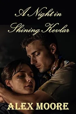 E-Book (epub) A Night in Shining Kevlar von Alex Moore