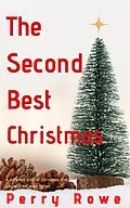 E-Book (epub) The Second-Best Christmas von Perry Rowe