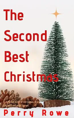 E-Book (epub) The Second-Best Christmas von Perry Rowe