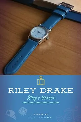 E-Book (epub) Riley's Watch (Riley Drake, #1) von Joe Stone