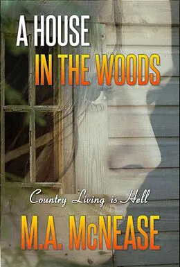 E-Book (epub) A House in the Woods von M. A. McNease