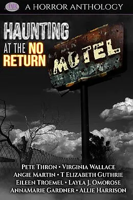 E-Book (epub) Haunting At The No Return Motel von Pete Thron, Virginia Wallace, Angie Martin