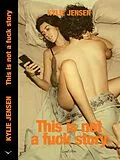 E-Book (epub) This Is Not a Fuck Story (KJ Not Stories, #4) von Seagull Editions