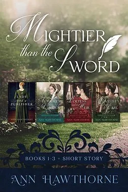E-Book (epub) Mightier Than The Sword 1-3: A Clean Regency Romance Box Set von Ann Hawthorne