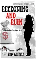 E-Book (epub) Reckoning and Ruin (Tai Randolph & Trey Seaver Mysteries, #5) von Tina Whittle