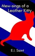 E-Book (epub) Mew-sings of a Leather Kitty von E. I. Saint