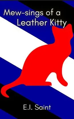 E-Book (epub) Mew-sings of a Leather Kitty von E. I. Saint