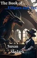 E-Book (epub) The Complete Book of Ellipses and Tea (A Book of Ellipses and Tea) von Susan Skylark