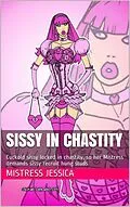 E-Book (epub) Sissy in Chastity von Mistress Jessica