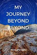 E-Book (epub) My Journey Beyond Beyond von Mike Parsons