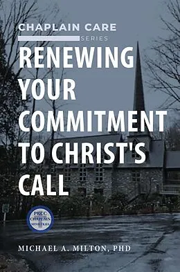 E-Book (epub) Renewing Your Commitment to Christ's Call von Michael A. Milton