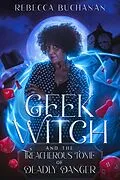 E-Book (epub) Geek Witch and the Treacherous Tome of Deadly Danger von Rebecca Buchanan