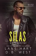E-Book (epub) Silas (Dirty Aces MC, #4) von Lane Hart, D. B. West