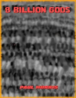 E-Book (epub) Eight Billion Gods von Paul Morris