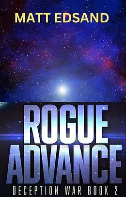 E-Book (epub) Rogue Advance (Deception War, #2) von Matt Edsand
