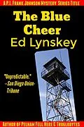 E-Book (epub) The Blue Cheer (P.I. Frank Johnson Mystery Series, #3) von Ed Lynskey