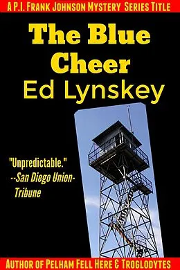 E-Book (epub) The Blue Cheer (P.I. Frank Johnson Mystery Series, #3) von Ed Lynskey