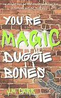 E-Book (epub) You're Magic Duggie Bones von J. M. Carr